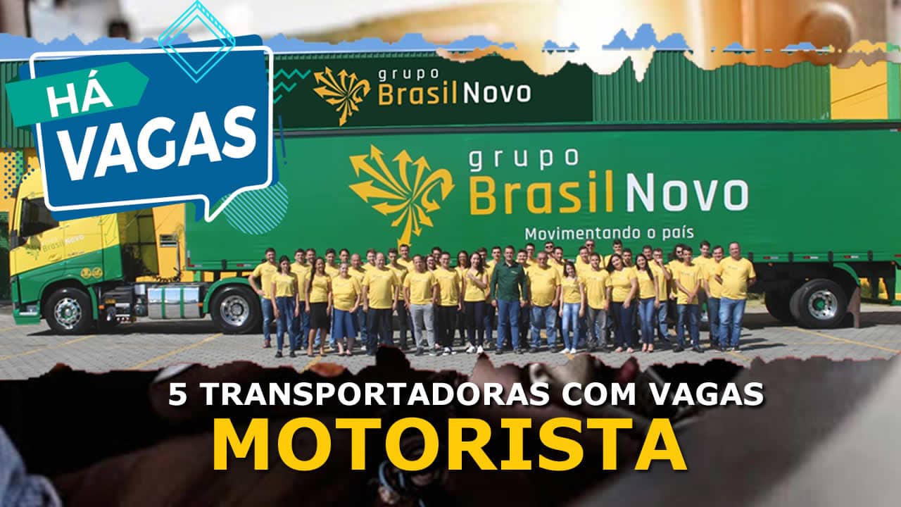 5 Transportadoras com vagas para Motorista - Brasil do Trecho
